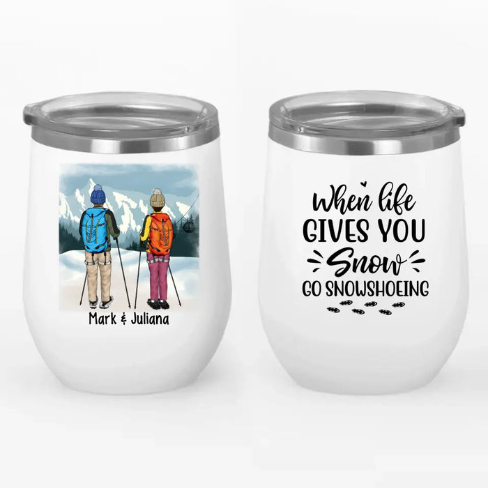 Personalized Wine Tumbler, Snowshoeing Couple and Friends, Gift for Snowshoeing Lovers