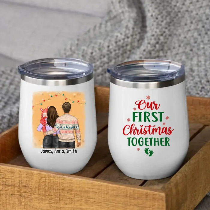 Personalized Wine Tumbler, Baby First Christmas - Our First Christmas Together, Christmas Gift For Family