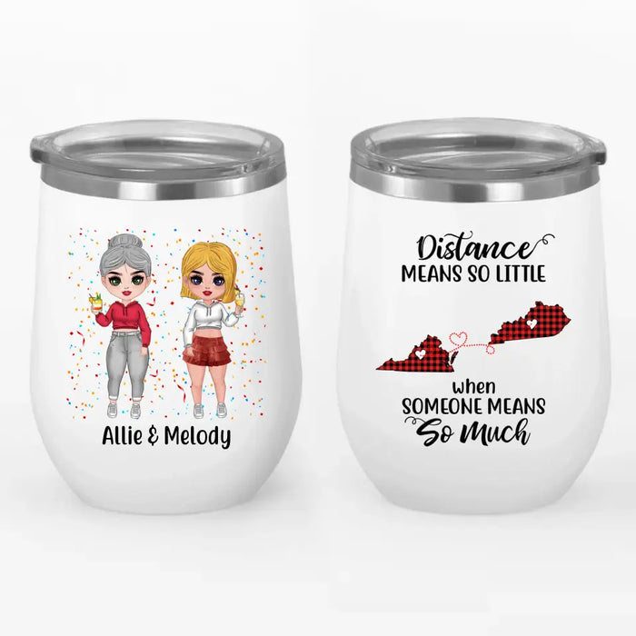 Personalized Wine Tumbler, Gift For Friends, Sisters, Drinking Sisters With Confetti, Long Distance Friendship, Distance Means So Little