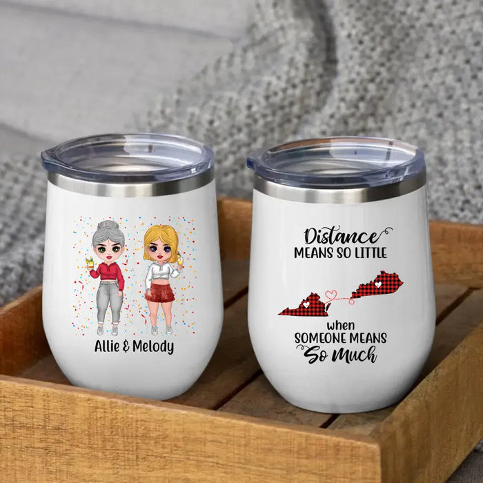 Personalized Wine Tumbler, Gift For Friends, Sisters, Drinking Sisters With Confetti, Long Distance Friendship, Distance Means So Little