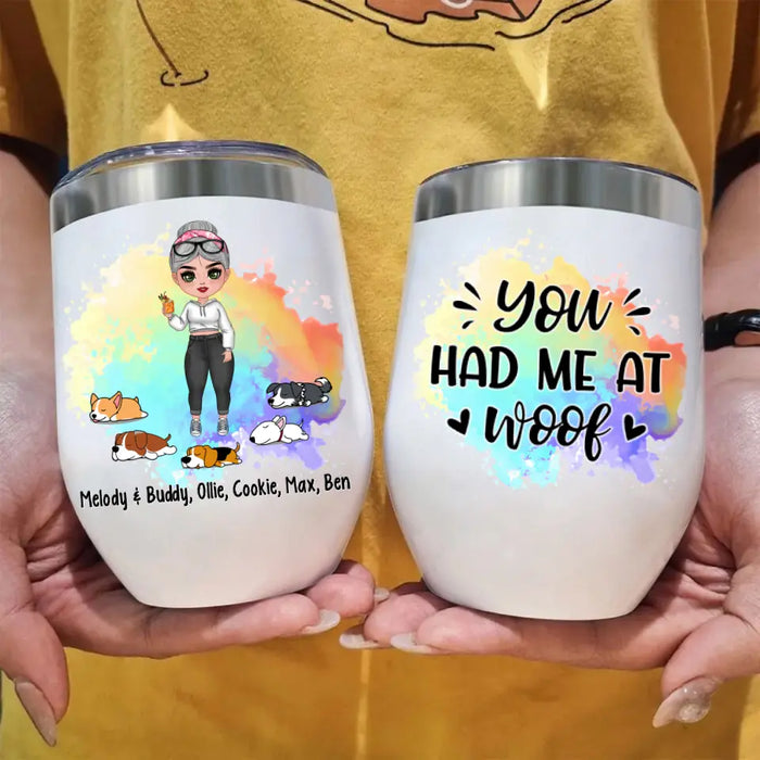 You Had Me at Woof - Personalized Gifts Custom Dog Wine Tumbler for Dog Mom, Dog Lovers