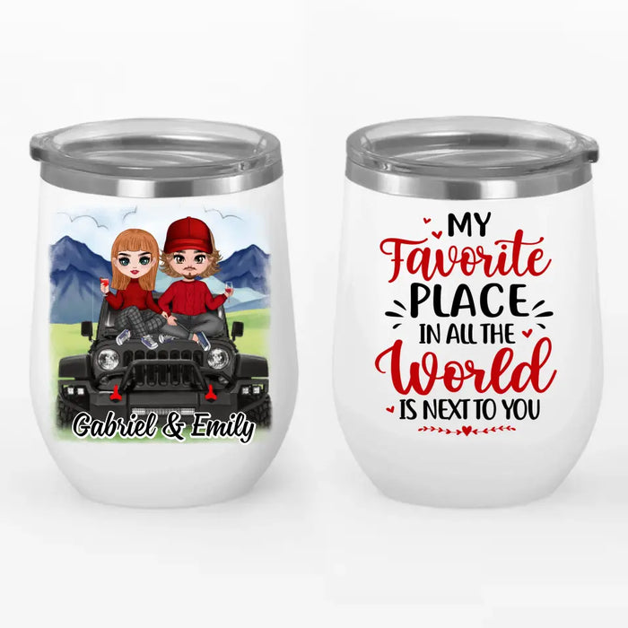 My Favorite Place - Personalized Wine Tumbler For Couples, Off-Road Lovers, Valentine's Day