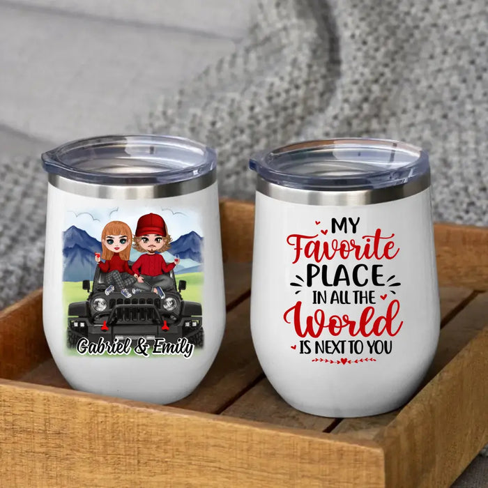 My Favorite Place - Personalized Wine Tumbler For Couples, Off-Road Lovers, Valentine's Day