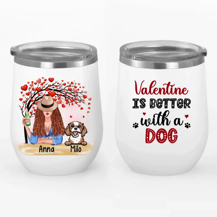 Valentine Is Better with Dogs Personalized Gifts Custom Dog Wine