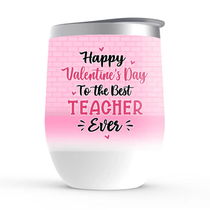 Up To 3 Chibi Happy Valentine's Day To The Best Teacher - Personalized Wine Tumbler For Teachers