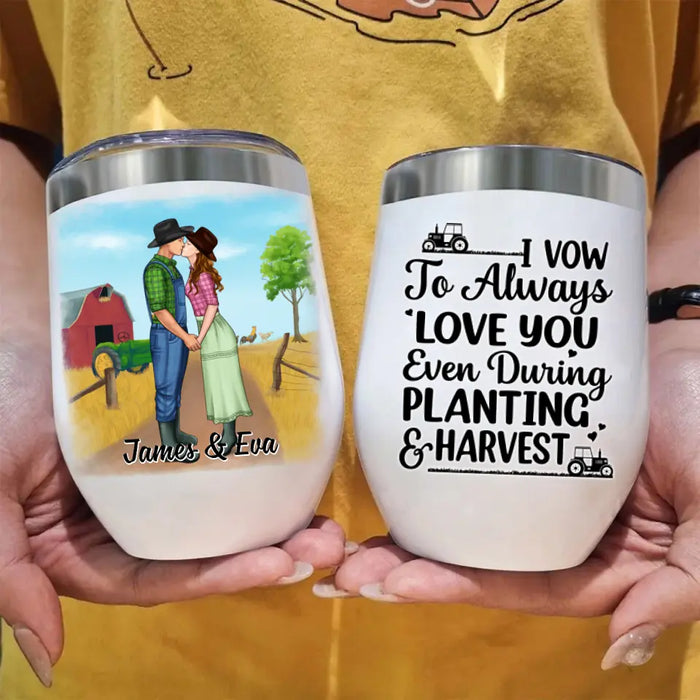 I Vow To Always Love You - Personalized Wine Tumbler For Couples, For Her, For Him, Farmer