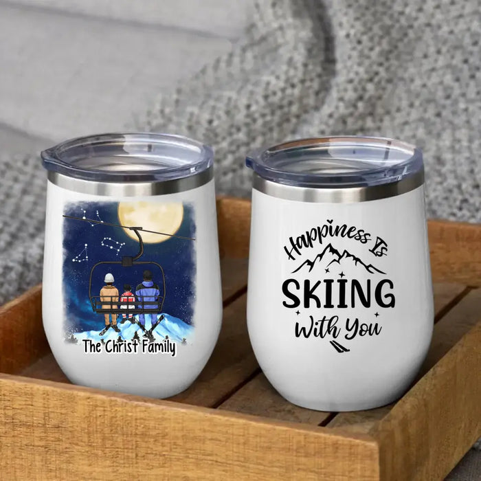 Happiness Is Skiing With You - Personalized Wine Tumbler For Couples, The Family, Skiing, Astronomy Lovers