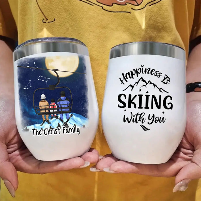 Happiness Is Skiing With You - Personalized Wine Tumbler For Couples, The Family, Skiing, Astronomy Lovers