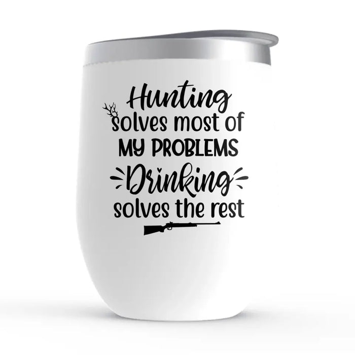 Up To 4 Chibi Hunting Solves Most Of My Problems - Personalized Wine Tumbler For Her, Friends, Hunting