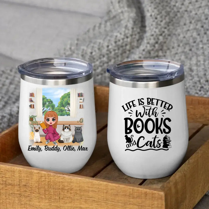 Life Is Better with Books and Cats - Personalized Gifts Custom Book Wine Tumbler for Cat Mom, Book Lovers