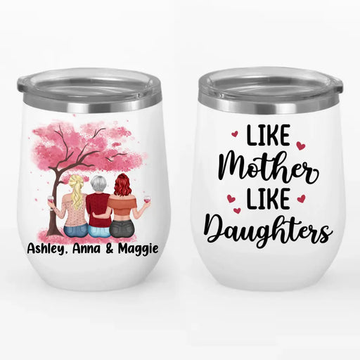 Like Mother Like Daughter - Personalized Wine Tumbler - Drunk Woman –  Macorner