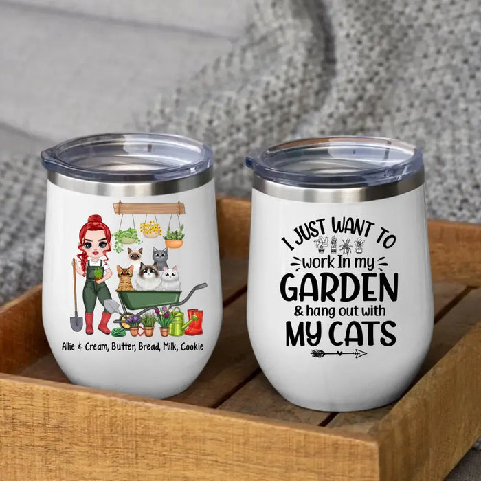 Up To 5 Cats I Just Want To Work In My Garden - Personalized Wine Tumbler For Cat Lovers, Gardener