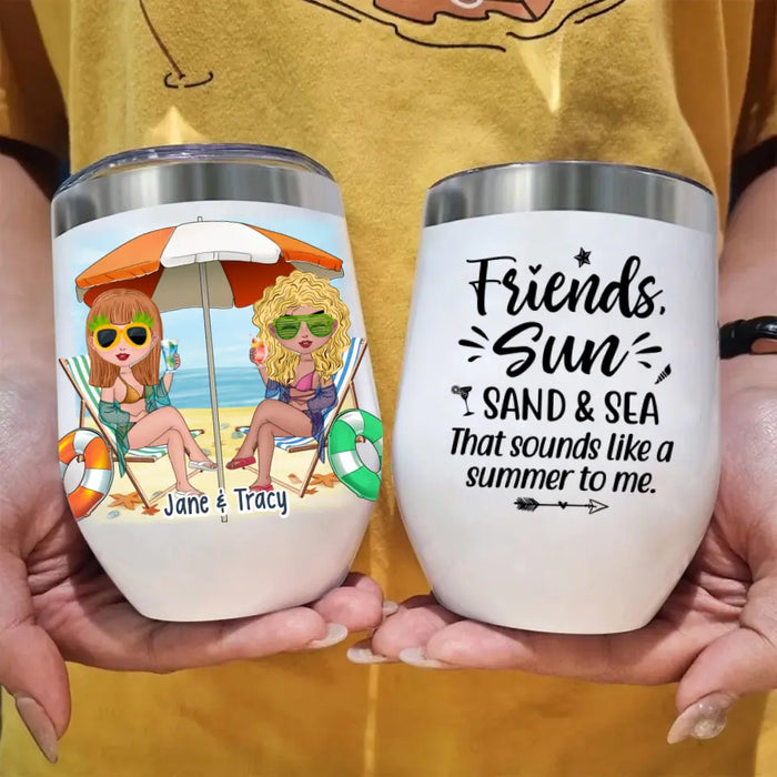 Friends, Sun, Sand, and Sea - Personalized Gifts Custom Beach Wine Tumbler for Sisters and Friends, Beach Lovers