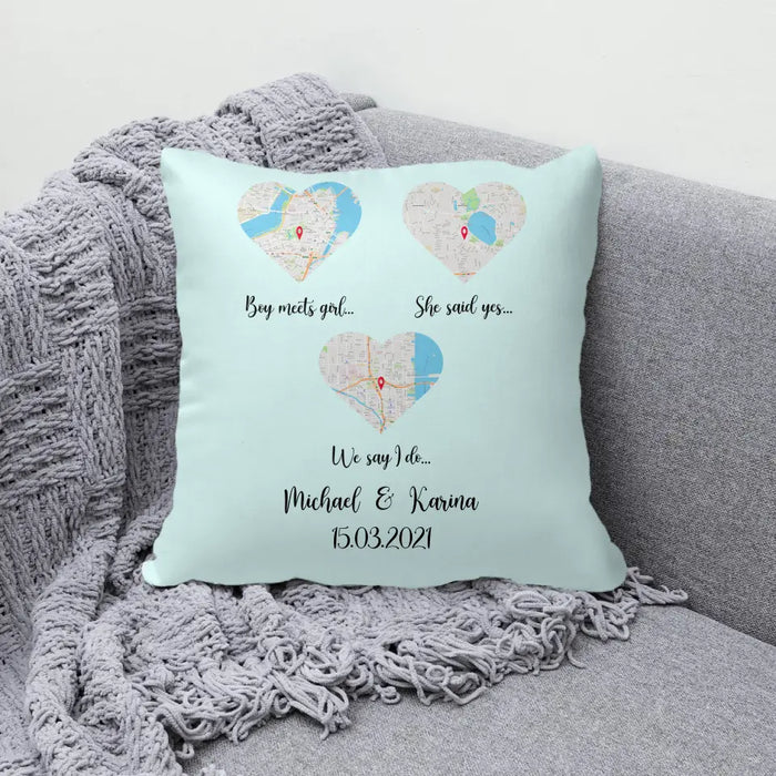 Our Love Story Boy Meets Girl She Said Yes We Said I Do - Personalized Gift Custom Pillow, Custom Map Print, Gift For Couples