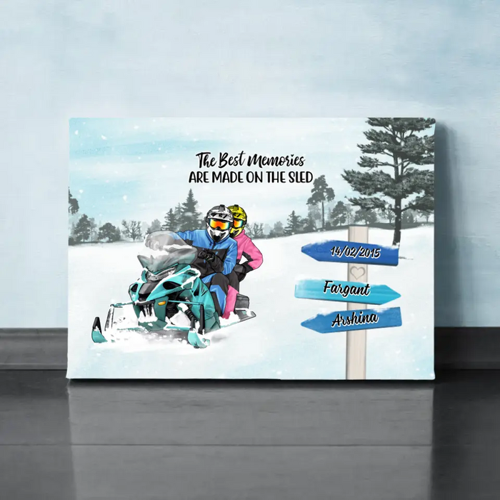 The Best Memories Are Made On The Sled - Personalized Canvas For Couples, Him, Her, Snowmobiling