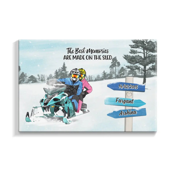 The Best Memories Are Made On The Sled - Personalized Canvas For Couples, Him, Her, Snowmobiling