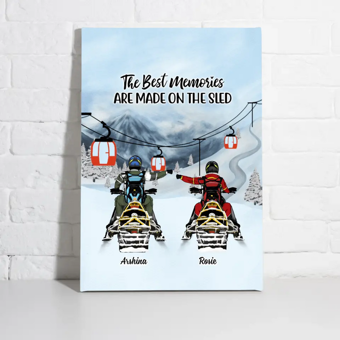 The Best Memories Are Made On The Sled - Personalized Gifts Custom Canvas For Couples, Snowmobile Lovers