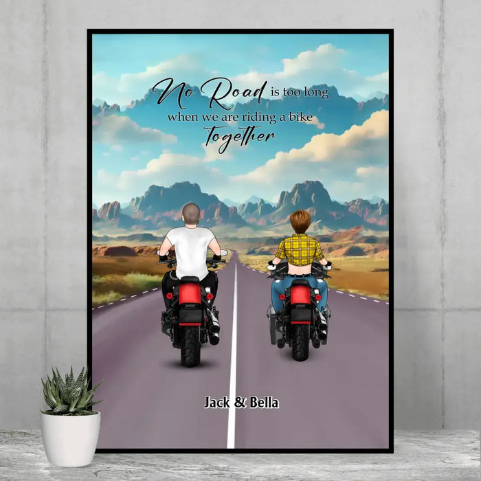 No Road Is Too Long When We Are Riding Bike Together - Personalized Gifts Custom Poster For Couples, Motorcycle Lovers