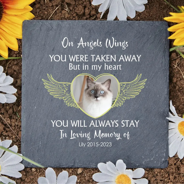 On Angels Wings You Were Taken Away But In My Heart You Will Always Stay - Personalized Garden Stone, Custom Photo Upload Pet Loss Memorial Sympathy Gifts