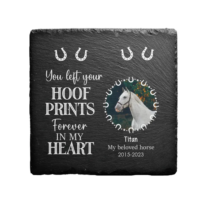 You Left Your Hoof Prints Forever In My Heart - Personalized Photo Upload Garden Stone, Horse Memorial Keepsakes, Horse Loss Remembrance