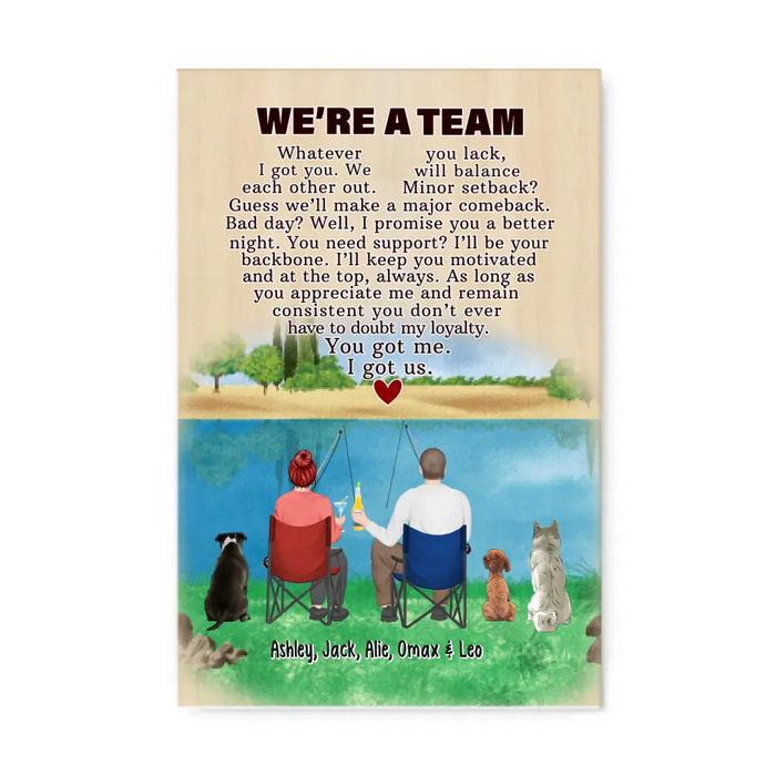 We're A Team Whatever I Got You We Each Other Out - Personalized Gifts Custom Couple Fishing with Dogs Canvas For Fishing Lovers