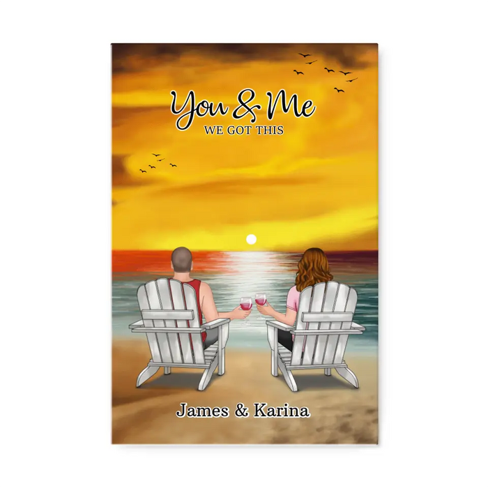 You & Me We Got This - Personalized Gifts Custom Canvas For Couples, Beach Lovers