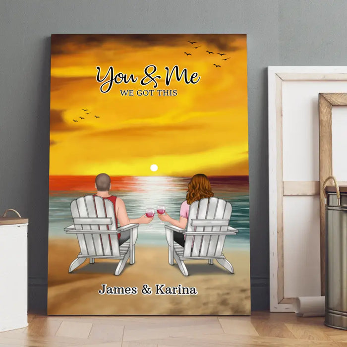 You & Me We Got This - Personalized Gifts Custom Canvas For Couples, Beach Lovers
