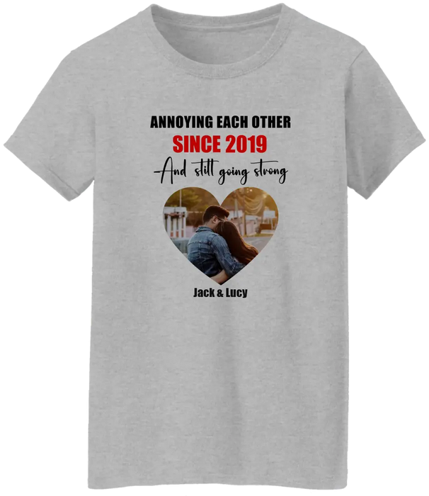 Annoying Each Other Since Year And Still Going Strong - Personalized Photo Upload Gifts Custom Shirt For Couples