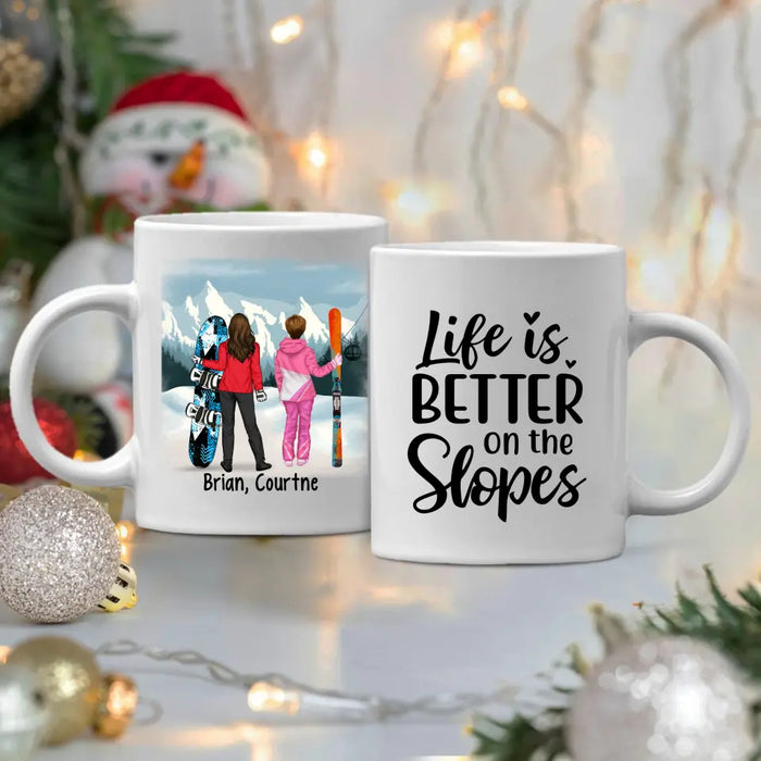 Life Is Better On The Slopes - Personalized Mug For Friends, For Sister, Skiing, Snowboarding