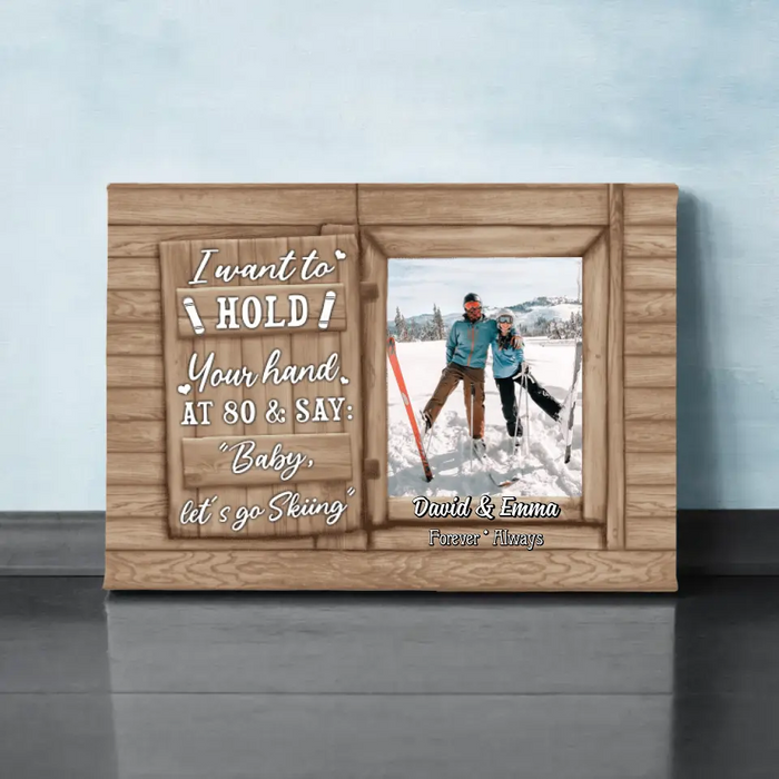 I Want to Hold Your Hand - Personalized Photo Upload Gifts Custom Skiing Canvas for Wife, Skiing Lovers