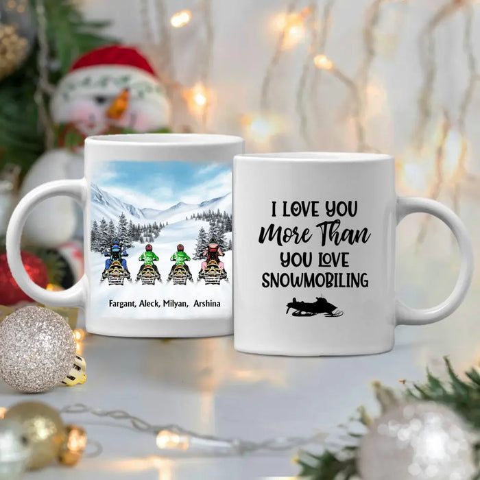 I Love You More Than You Love Snowmobiling - Personalized Gifts Custom Mug For Couples, Family, Friends, Snowmobiling Lovers