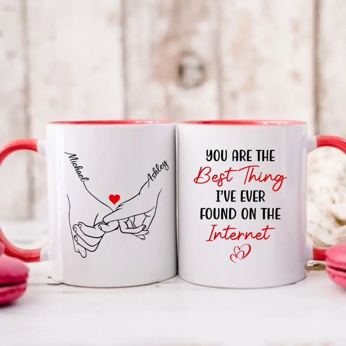 You Are The Best Thing I've Ever Found On The Internet - Personalized Gifts Custom Mug For Him, For Her, For Couples