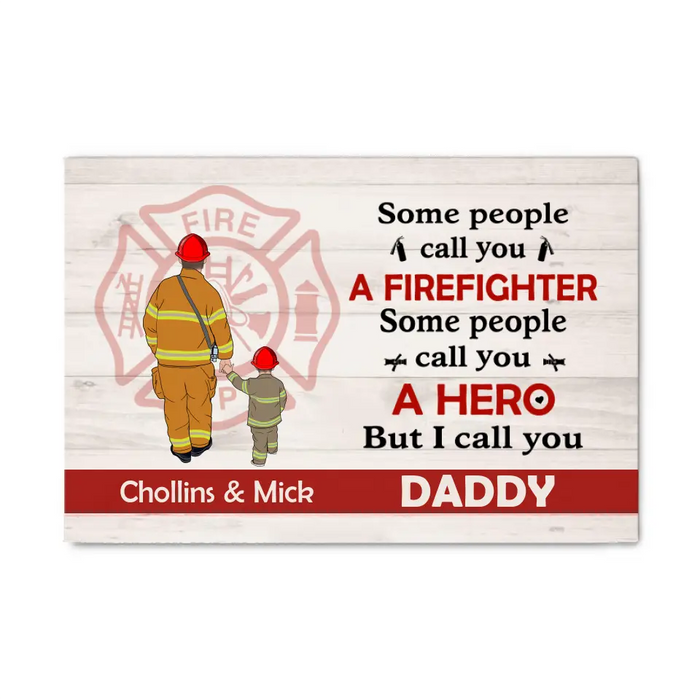 Personalized Canvas, Firefighter Parents, People Call You A Hero, Gift For Firefighters