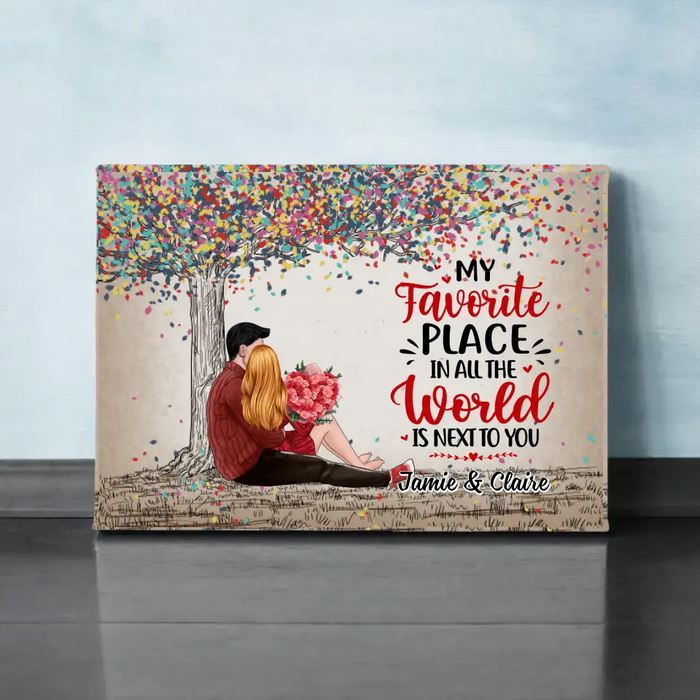 My Favorite Place In All The World Is Next To You - Personalized Canvas For Couples, Him, Her