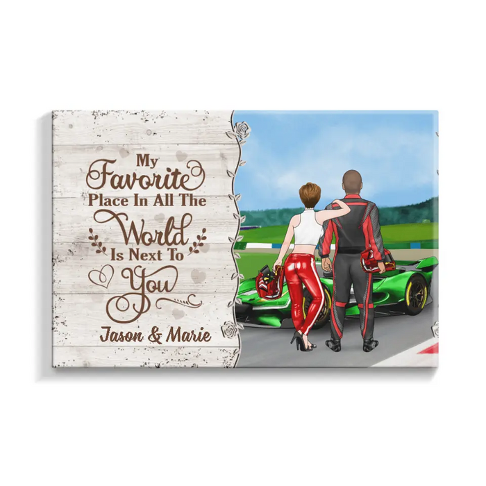 Personalized Canvas, Racing Couple, My Favorite Place In All The World Is Next To You, Gift For Racing Couples, Racing Fans