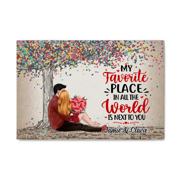 My Favorite Place In All The World Is Next To You - Personalized Canvas For Couples, Him, Her