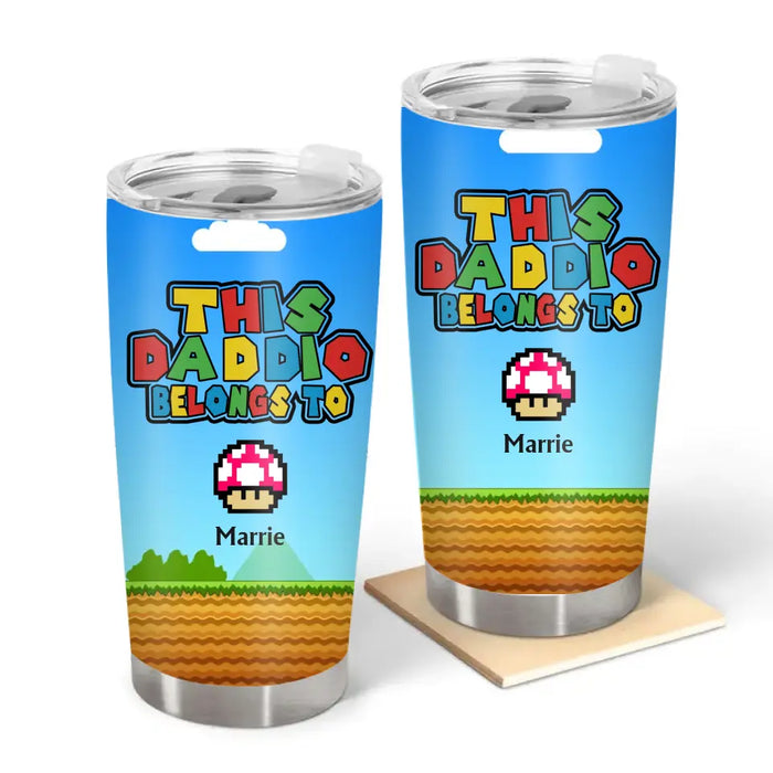 This Daddio Belongs To Funny Dad Tumbler - Personalized Tumbler For Father, Gamer Daddy, Super Dad