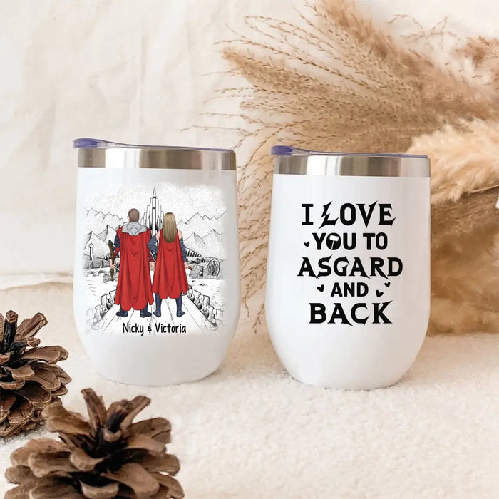 I Love You To Asgard And Back - Personalized Gifts Custom Norse Mythology Wine Tumbler For Him, Her, For Couples