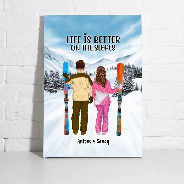 Life Is Better On The Slope - Personalized Gifts Custom Canvas For Couples, Skiing Lovers