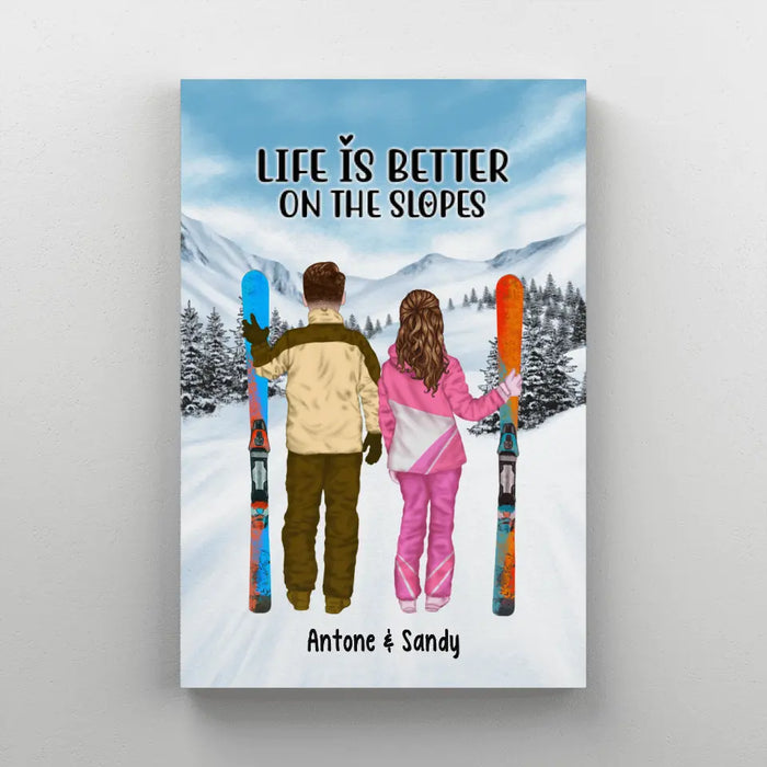 Life Is Better On The Slope - Personalized Gifts Custom Canvas For Couples, Skiing Lovers