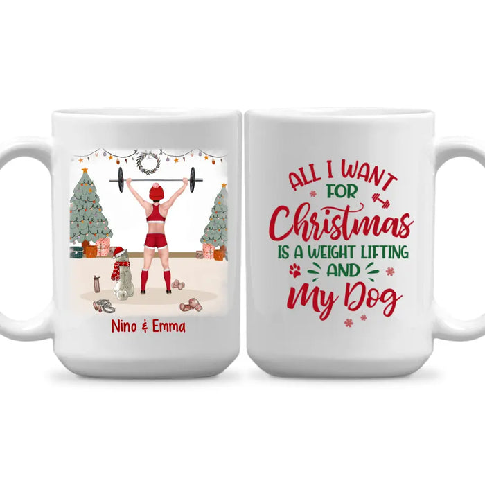 Personalized Mug, All I Want For Christmas Is A Weight Lifting And My Dogs, Christmas Gift For Fitness And Dog Lovers