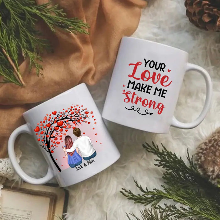 Your Love Make Me Strong - Personalized Valentine Gifts Custom Mug For Husband Boyfriend, For Couples