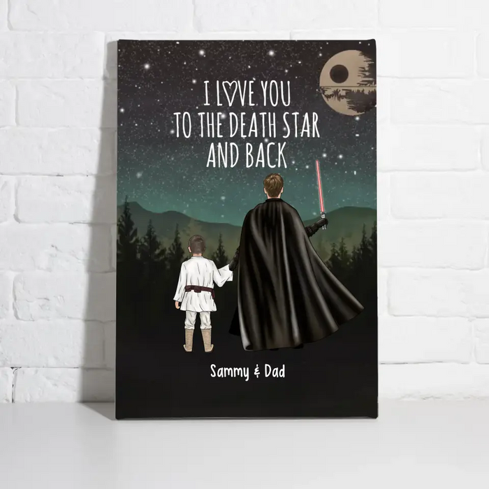 I Love You to the Death Star and Back - Personalized Gifts Custom Dad and Children Canvas for Dad, Father, Grandpa, Father's Day Gift
