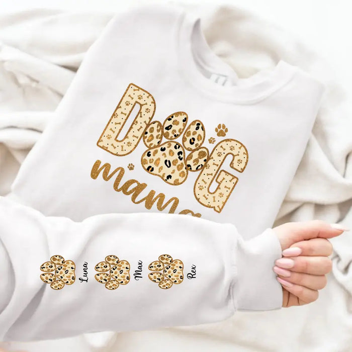 Dog Mama Paw Print with Pet Name on Sleeve - Personalized Gifts Custom Sweatshirt for Dog Mom, Dog Lovers