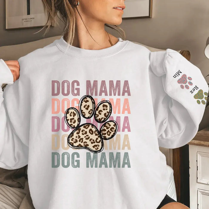 DOG MAMA Paw Print with Pet Name on Sleeve - Personalized Gifts Custom Sweatshirt for Dog Mom, Dog Lovers