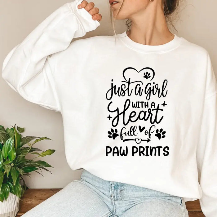 Just A Girl With A Heart Full Of Paw Prints with Pet Name on Sleeve - Personalized Gifts Custom Sweatshirt for Dog Mom, Dog Lovers