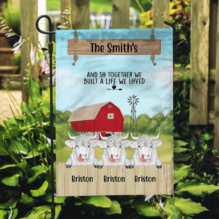 Personalized Garden Flag, And So Together We Built A Life We Loved, Gift For Cow Lovers