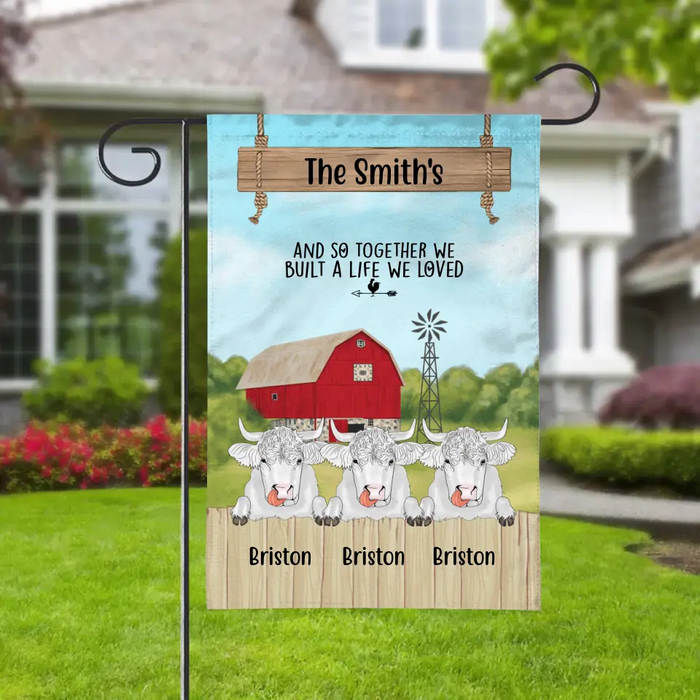 Personalized Garden Flag, And So Together We Built A Life We Loved, Gift For Cow Lovers
