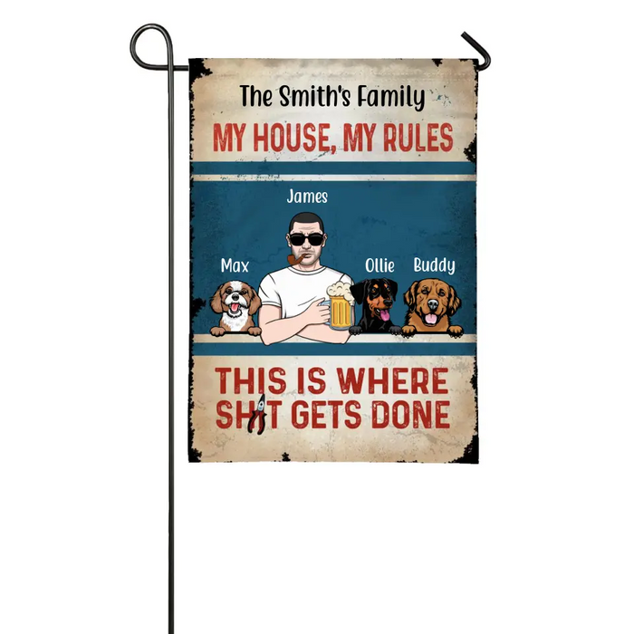 Personalized Garden Flag, My House My Rules, Man Drinking With Dogs, Gift For Dog Lovers, Gift For Grandpa