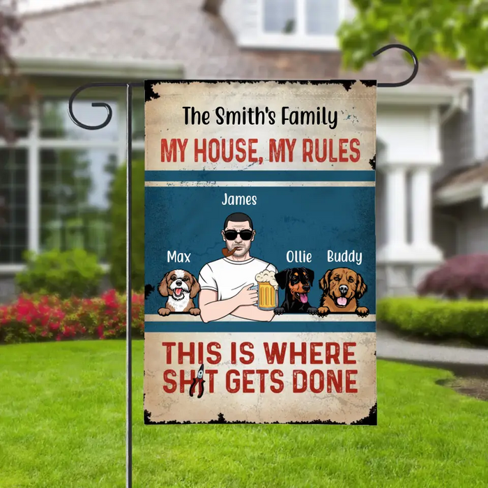 Personalized Garden Flag, My House My Rules, Man Drinking With Dogs, Gift For Dog Lovers, Gift For Grandpa
